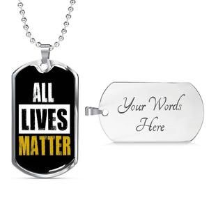 All Lives Matter Prolife Necklace Stainless Steel or 18k Gold Dog Tag 24" Chain